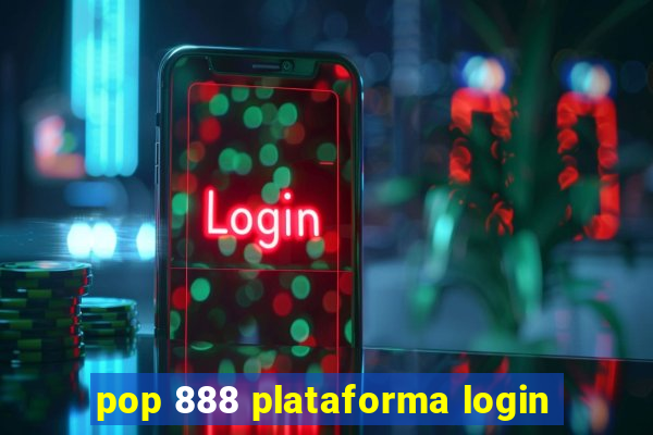 pop 888 plataforma login